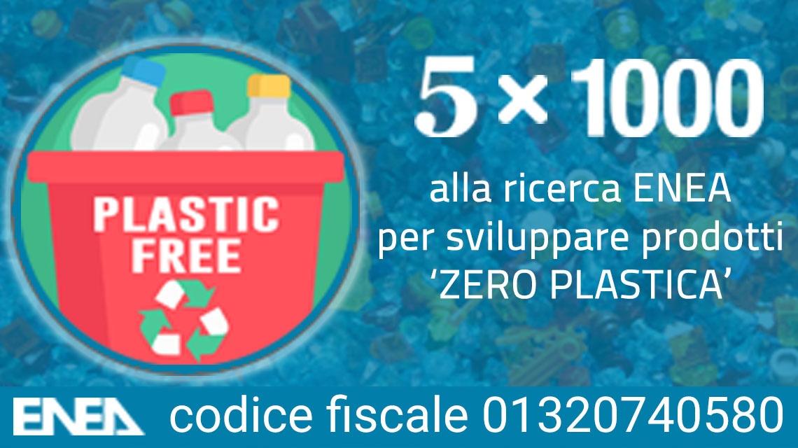 5x1000 all'ENEA - ZERO PLASTICA